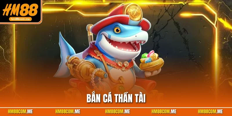 bắn cá thần tài