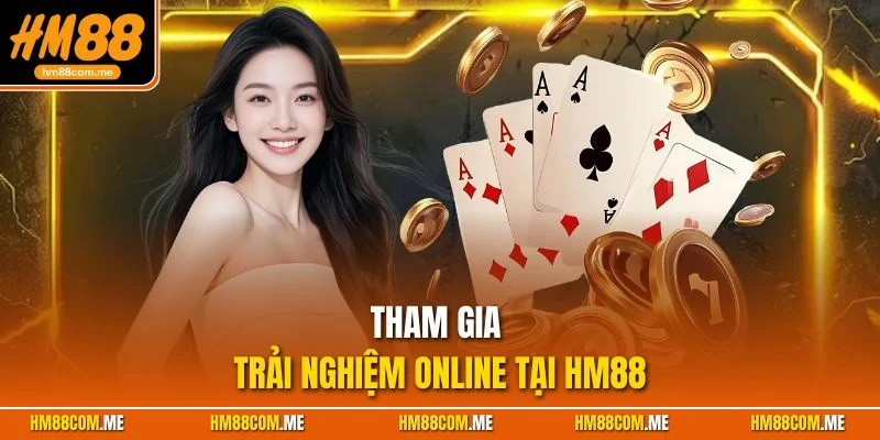 Trải nghiệm giải trí trực tuyến tại HM88
