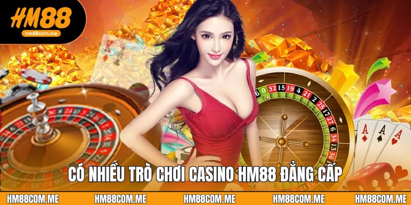 Có nhiều trò chơi casino HM88 đẳng cấp