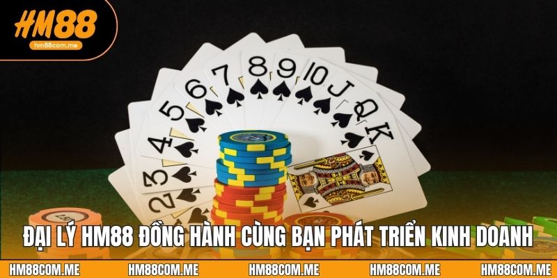Đại lý HM88 đồng hành cùng bạn phát triển kinh doanh