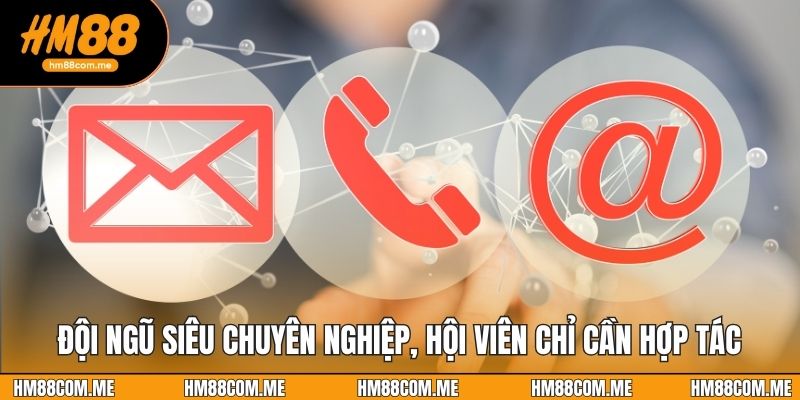Đội ngũ siêu chuyên nghiệp, hội viên chỉ cần hợp tác